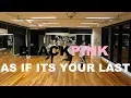Download Lagu BLACKPINK- AS IF ITS YOUR LAST | Dance Practice l
