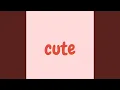 Cute