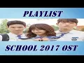 Download Lagu Playlist School 2017  OST