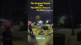 Army Sergeant Refuses to Show ID Then Gets Unlawfully Arrested by Police PART