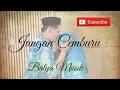 Download Lagu Jangan Cemburu – Lagu Tentang Setia, Biar Kamu Tenang ❤️