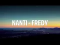 Fredy - Nanti | Lirik