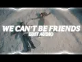 Download Lagu we can't be friends - ariana grande (edit audio)