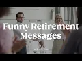 Funny Retirement Messages Sayings