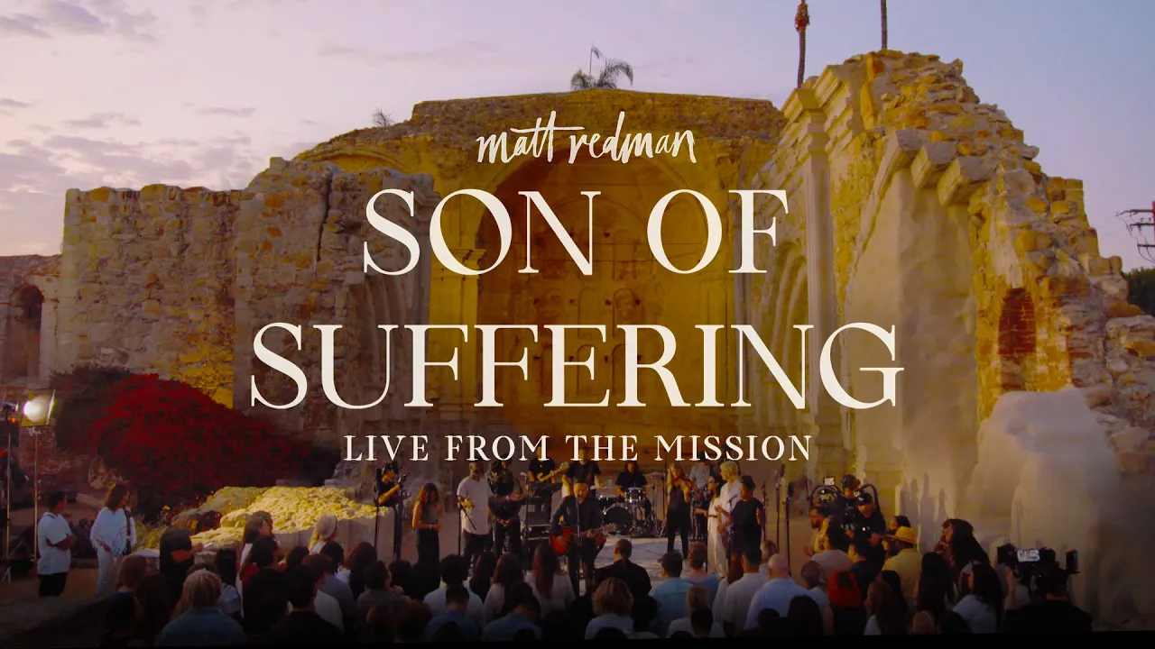 Matt Redman - Son Of Suffering (Live at The Mission) Matt Redman - Son Of Suffering (Live at The Mission)