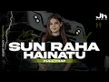 Download Lagu DJ CEKSOUND INDIA - SUN RAHA HAINATU || FULL TRAP X NULUP -JH AUDIO FT GUFF RMX PRDCTN