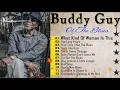 Greatest Blues songs Buddy Guy - Slow Blues Music Buddy Guy