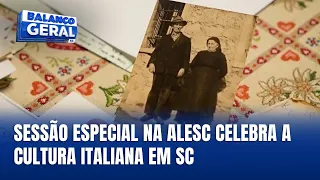 Alesc realiza sessão especial pelos 150 anos da imigração italiana