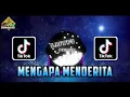 Download Lagu DJ TIKTOK MENGAPA MENDERITA - NAJWA MIX TERBARU 2025