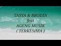 Download Lagu TASYA ROSMALA \u0026 BRODIN ft AGENG MUSIK _ TERKESIMA Lirik