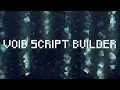 Void Script Builder 4 LEAKED SCRIPTS - FREE