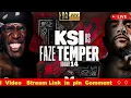 CrackStreams BOXING Watch FaZe Temperrr vs KSI Live Streaming On Reddit