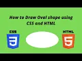 How to Draw Oval shape using CSS and HTML
