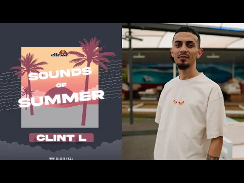 Download MP3 ellesse Sounds Of Summer #7 Clint L Part 2