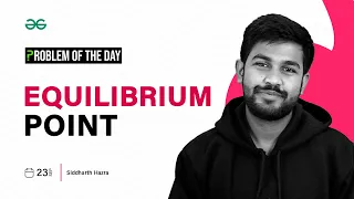 GFG POTD 2023 Equilibrium Point Problem of the Day GeeksforGeeks