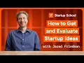 Download Lagu How to Get and Evaluate Startup Ideas | Startup School