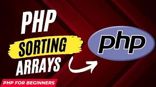 PHP Sorting Arrays Arrays in PHP Complete PHP Course for Beginners