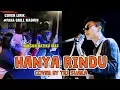 Download Lagu HANYA RINDU  - ANDMESH COVER BY TRI SUAKA - FANA GRILL MADIUN
