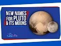 Spock Hillary Cthulhu Other New Names for Pluto and Its Moons