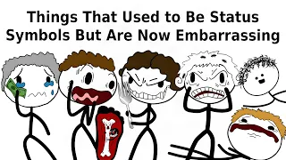 Things That Used to Be Status Symbols But Are Now Embarrassing