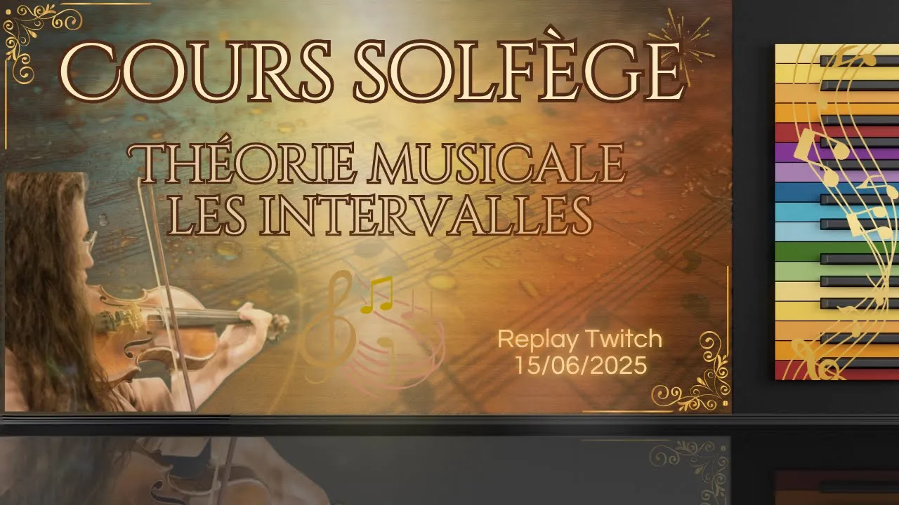 🎧 Intervalles + entraînement de l’oreille | Cours de solfège (replay live Twitch 04/06/2025)