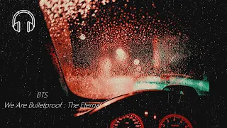 Download ⚠️BTS - We are Bulletproof: the Eternal Car Effect + Rain 🌧️🚗[ USE HEADPHONE] 🎧 MP3