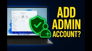 How to Add Administrator Account in Windows 11 Full Step-by-Step Guide 2025