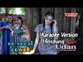 Download Lagu Mendung Tanpo Udan ~Yenni inka Ft Fendik  Om Adella [ karaoke ] no vocal cowok