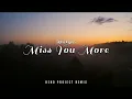 Lagu DJ SLOW !!! Bend Project - Miss You More - ( Slow Remix )