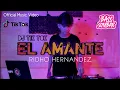 DJ TIK TOK | EL AMANTE - RIDHO HERNANDEZ \u0026 JYOHX FEAT. ARS (BASSSOMBAR)