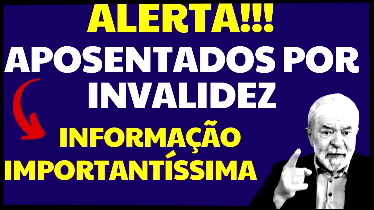 ALERTA GERAL! INFORMAÇÕES IMPORTANTÍSSIMAS PARA APOSENTADOS POR INVALIDEZ PELO INSS