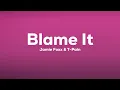 Jamie Foxx, T-Pain - Blame It (Lyrics)
