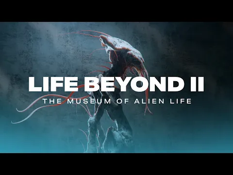Download MP3 LIFE BEYOND II: The Museum of Alien Life (4K)