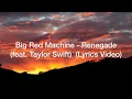 Download Lagu Big Red Machine - Renegade (feat. Taylor Swift) (Lyrics Video)