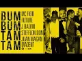Download Lagu Mc Fioti, Future, J Balvin, Stefflon Don, Juan Magan - Bum Bum Tam Tam (MaDent Bounce Bootleg)