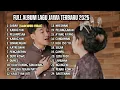Download Lagu FULL ALBUM SABAR - SADEWOK FULL ALBUM - PLAYLIST LAGU JAWA TERBARU 2025