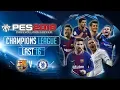 Barcelona vs Chelsea | PES 2018 UEFA Champions League - Last 16 Second Leg