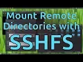 Mount Network Directories with SSHFS