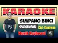 Download Lagu KARAOKE SIMPANG BINCI GUNAWAN