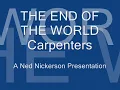 Carpenters - The End of the World