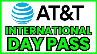 How To ACTIVATE AT T International Day Pass QUICK EASY 2026