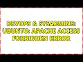 DevOps SysAdmins Ubuntu Apache access forbidden error 4 Solutions