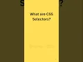 css interview question what are css selectors