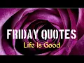 Friday Blessings Good Morning Friday Quotes in English