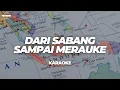 Download Lagu DARI SABANG SAMPAI MERAUKE | KARAOKE (FRSWNT)