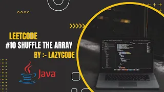 LeetCode in Java Problem Solving in Array Easy Question Shuffle The Array Complete Course