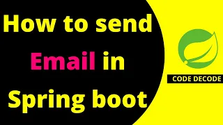 Send Emails in Spring Boot Like a Pro Java Mail SMTP Explained Step by Step Guide Code Decode