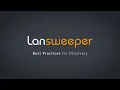 Lansweeper configuration best practices and troubleshooting scanning issues