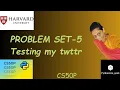 PROBLEM SET 5 Testing my twttr SOLUTION Pythonista - geek Codewithme
