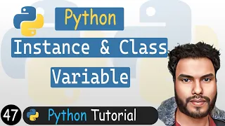 47 - Instance Class Variable in Python Python Tutorial